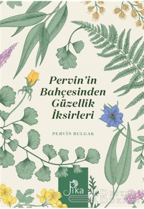 Pervin’in Bahçesinden Güzellik İksirleri