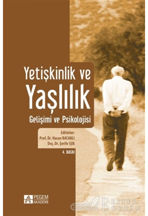 Yetişkinlik ve Yaşlılık Gelişimi ve Psikolojisi