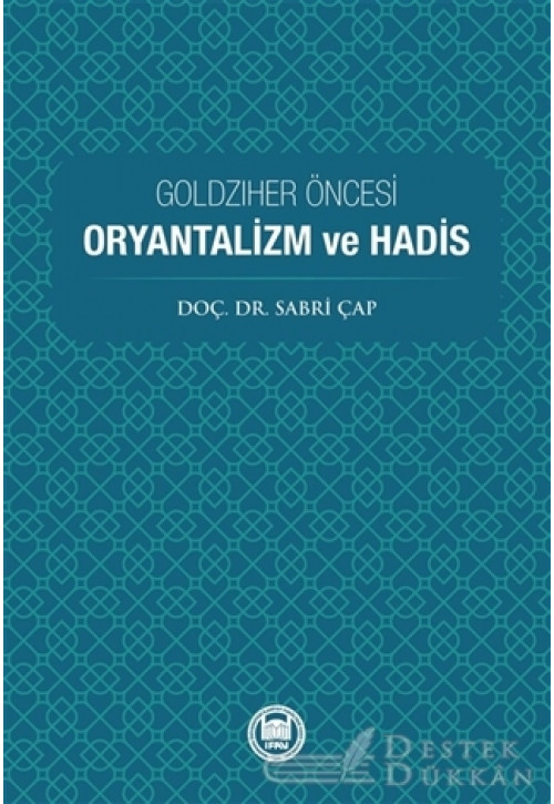Goldziher Öncesi Oryantalizm ve Hadis