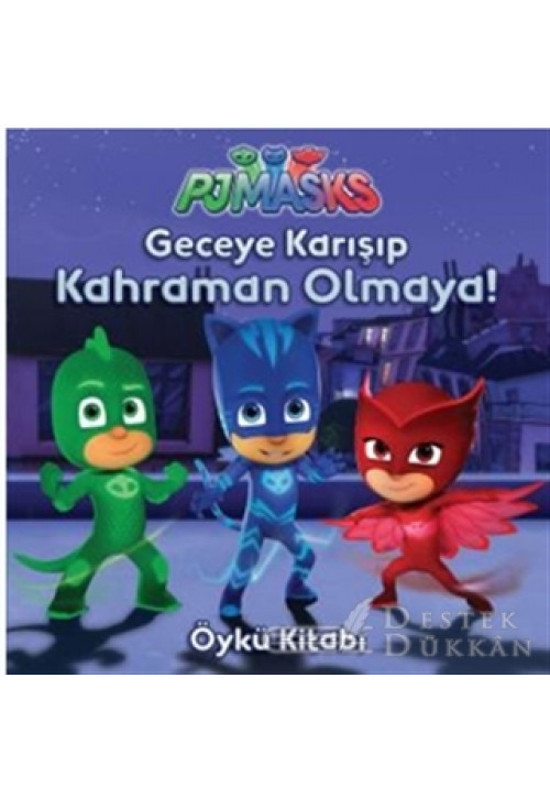 Pjmasks - Geceye Karışıp Kahraman Olmaya!