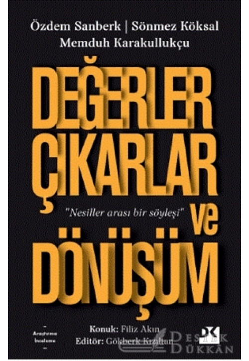 Değerler Çıkarlar ve Dönüşüm