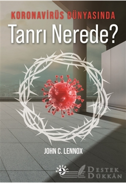 Koronavirüs Dünyasında Tanrı Nerede?