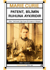 Patent, Bilimin Ruhuna Aykırıdır - Marie Curie