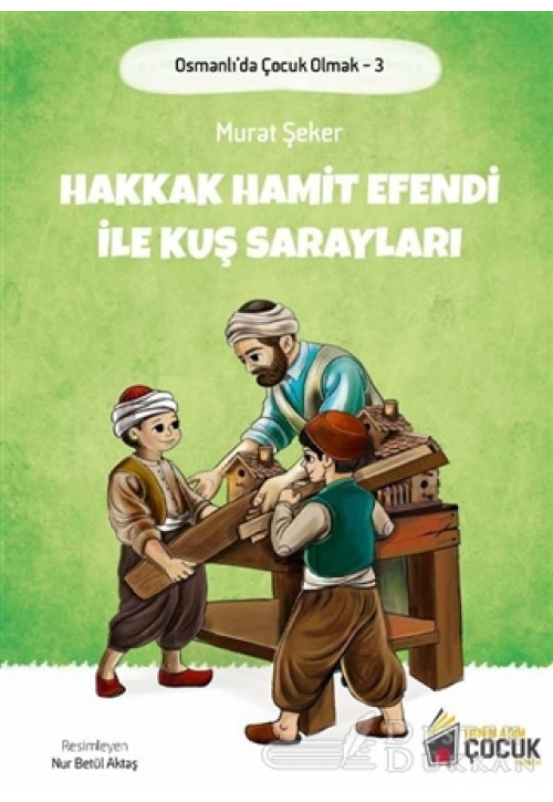 Hakkak Hamit Efendi İle Kuş Sarayları - Osmanlı'da Çocuk Olmak 3