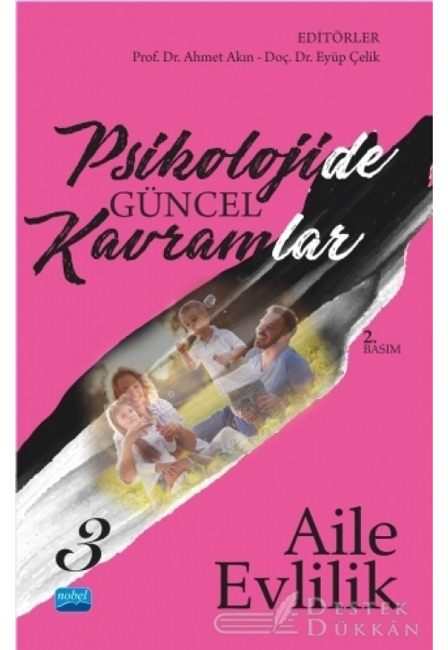 Psikolojide Güncel Kavramlar - 3 Aile - Evlilik