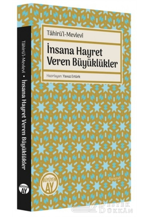 Tahirü’l-mevlevi İnsana Hayret Veren Büyüklükler