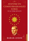 Atatürk’ün Cumhurbaşkanlığı Forsu ve 16 Türk Devleti