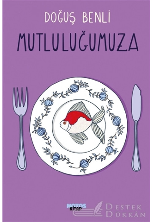 Mutluluğumuza