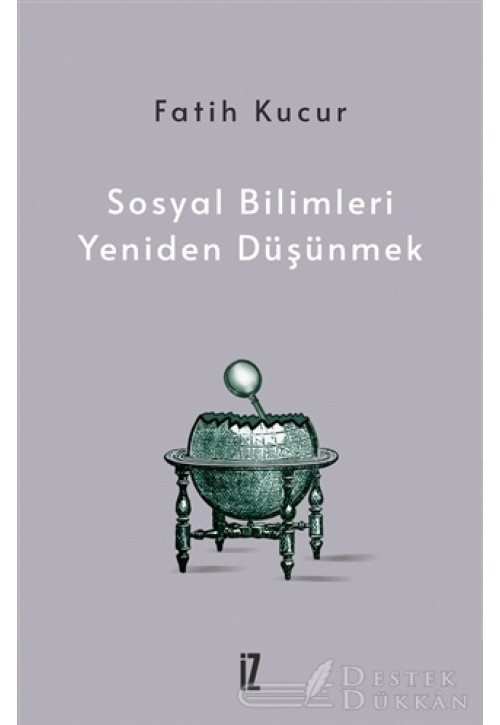 Sosyal Bilimleri Yeniden Düşünmek