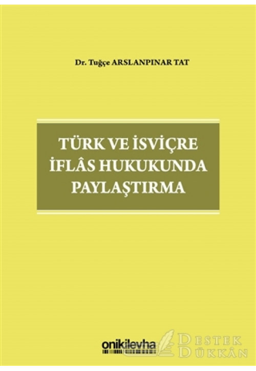 Türk ve İsviçre İflas Hukukunda Paylaştırma