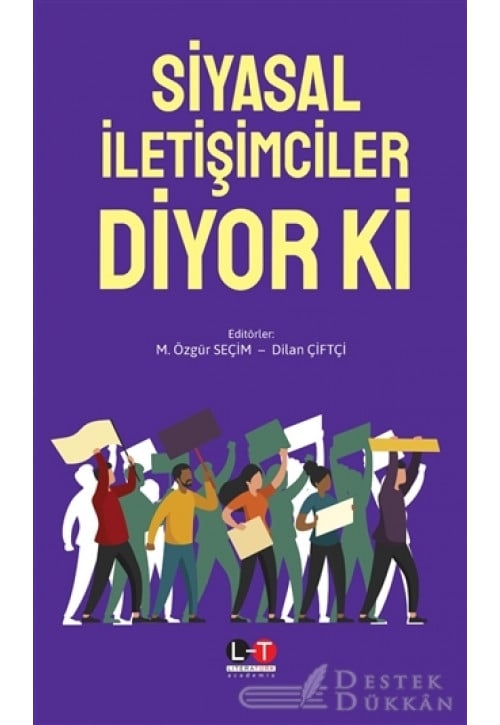 Siyasal İletişimciler Diyor Ki