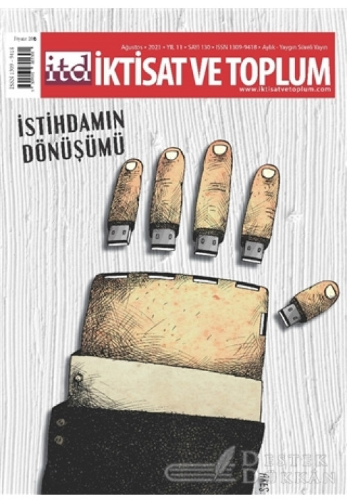 İktisat ve Toplum Dergisi Sayı: 130 Ağustos 2021
