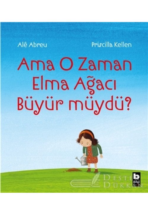 Ama O Zaman Elma Ağacı Büyür Müydü?