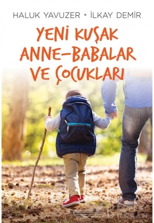 Yeni Kuşak Anne-babalar ve Çocukları