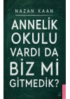 Annelik Okulu Vardı da Biz mi Gitmedik?