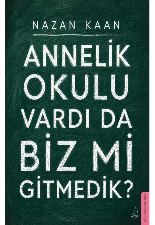 Annelik Okulu Vardı da Biz mi Gitmedik?