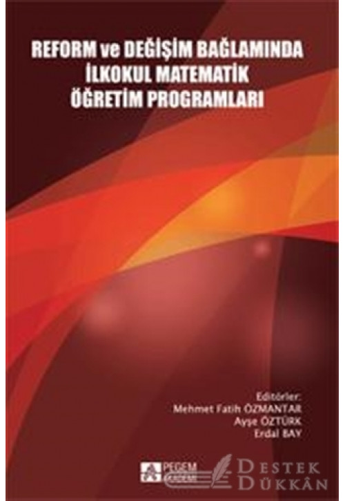 Reform ve Değişim Bağlamında İlkokul Matematik Öğretim Programları