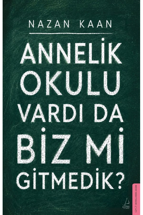 Annelik Okulu Vardı da Biz mi Gitmedik?