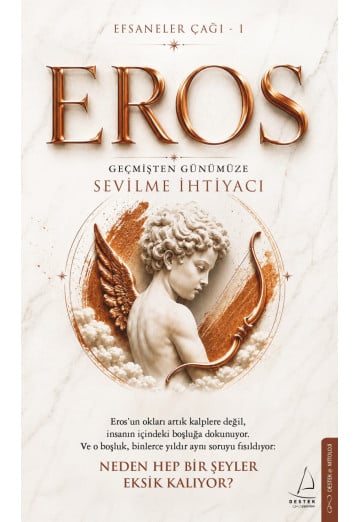 Eros: Geçmişten Günümüze Sevilme İhtiyacı