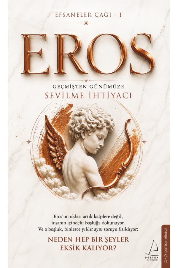Eros: Geçmişten Günümüze Sevilme İhtiyacı