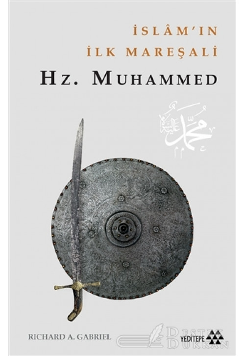 İslam’ın İlk Mareşali Hz. Muhammed