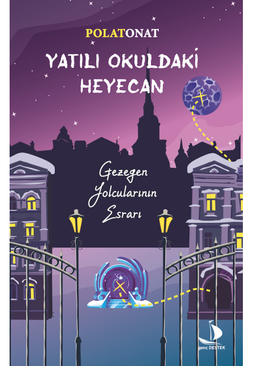 Yatılı Okuldaki Heyecan - Gezegen Yolcularının Esrarı