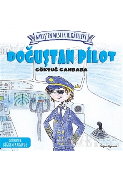 Barış’ın Meslek Hikayeleri - Doğuştan Pilot