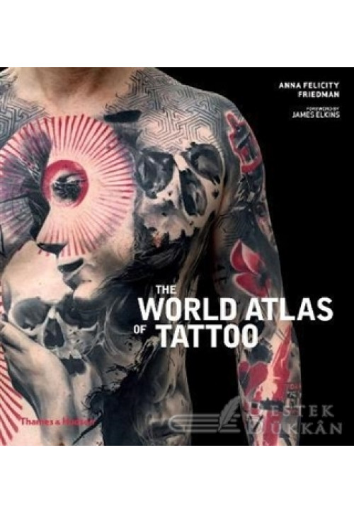 The World Atlas Of Tattoo
