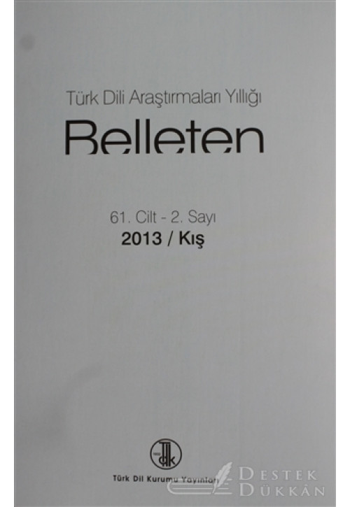 Türk Dili Araştırmaları Yıllığı Belleten 2013 / Kış
