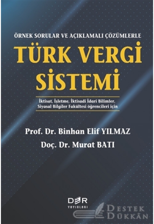 Örnek Sorularla ve Açıklamalı Çözümlerle Türk Vergi Sistemi