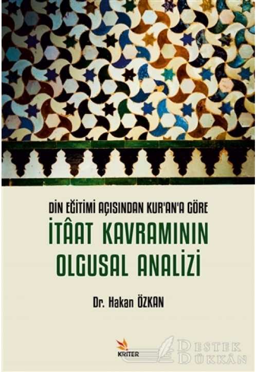 Din Eğitimi Açısından Kur’an’a Göre İtaat Kavramının Olgusal Analizi