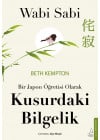 Wabi Sabi Bir Japon Öğretisi Olarak Kusurdaki Bilgelik