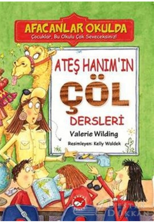 Ateş Hanım’ın Çöl Dersleri - Afacanlar Okulda