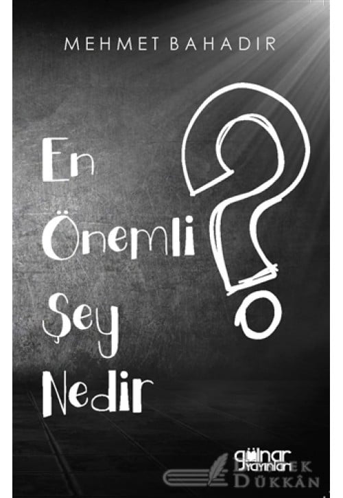 En Önemli Şey Nedir?