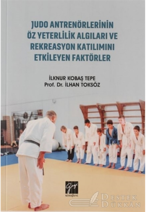 Judo Antrenörlerinin Öz Yeterlilik Algıları ve Rekreasyon Katılımını Etkileyen Faktörler