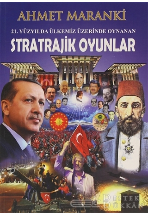 21. Yüzyılda Ülkemiz Üzerinde Oynanan Stratrajik Oyunlar