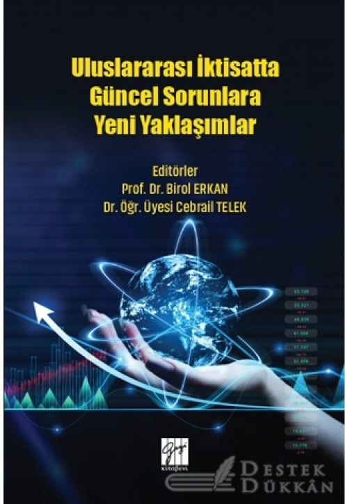 Uluslararası İktisatta Güncel Sorunlara Yeni Yaklaşımlar