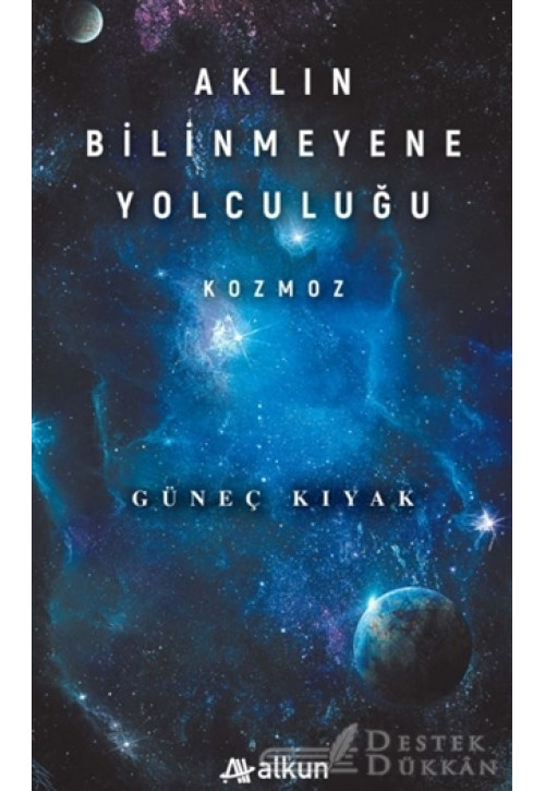 Aklın Bilinmeyene Yolculuğu - Kozmoz