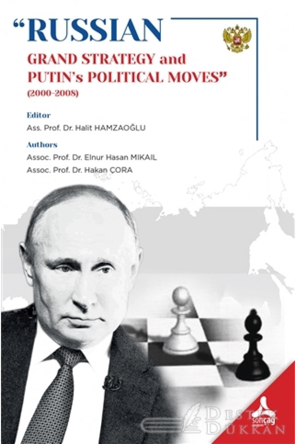 Russian - Grand Strategy And Putin’s Political Moves (2000-2008)