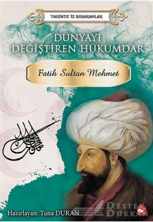 Dünyayı Değiştiren Hükümdar - Fatih Sultan Mehmet
