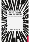 Hayatı Yaşanır Kılan Boşluktur