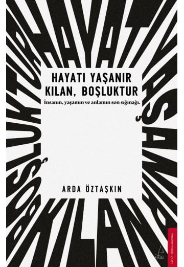 Hayatı Yaşanır Kılan Boşluktur