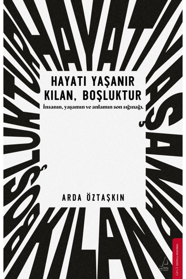 Hayatı Yaşanır Kılan Boşluktur