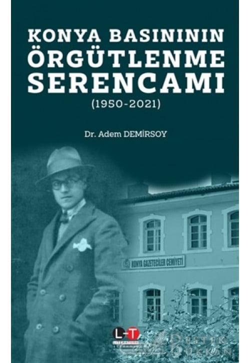 Konya Basınının Örgütlenme Serencamı