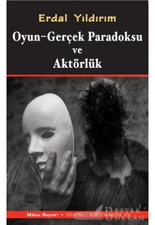 Oyun - Gerçek Paradoksu ve Aktörlük