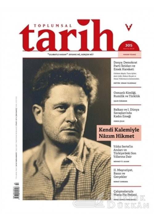 Toplumsal Tarih Dergisi Sayı: 305 Mayıs 2019