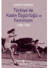 Türkiye’de Kadın Özgürlüğü ve Feminizm (1908-1935)