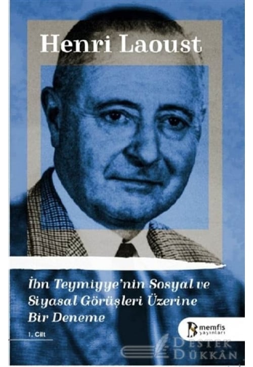 İbn Teymiyye’nin Sosyal ve Siyasal Görüşleri Üzerine Bir Deneme 1.cilt