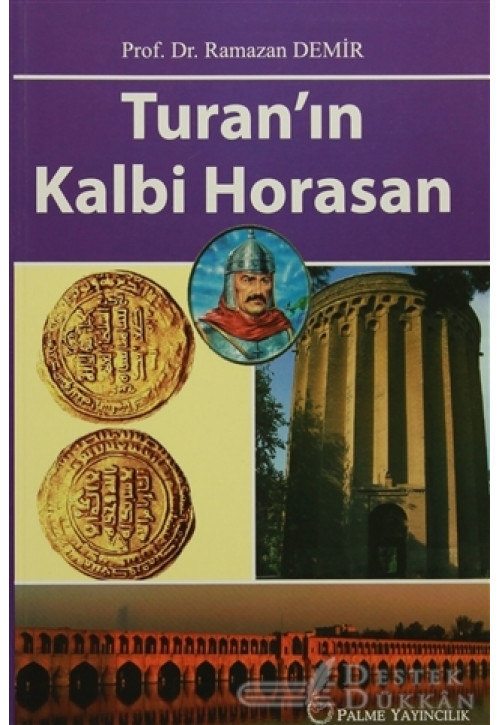 Turan'ın Kalbi Horasan