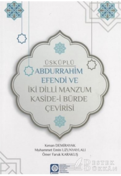 Üsküplü Abdurrahim Efendi ve İki Dilli Manzum Kaside-i Bürde Çevirisi